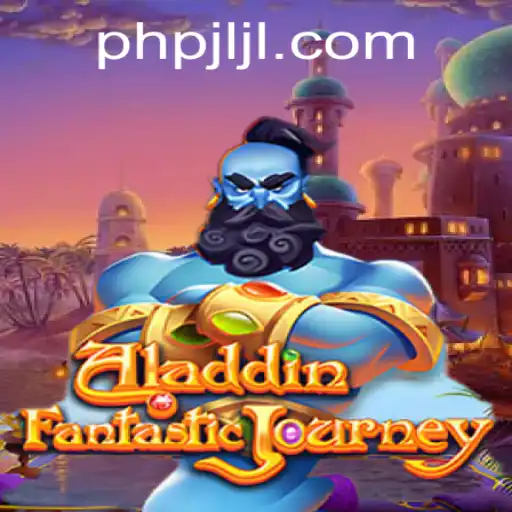 Exploring the Enchanting World of Aladdin: The Game Experience on PHPJL.VIP