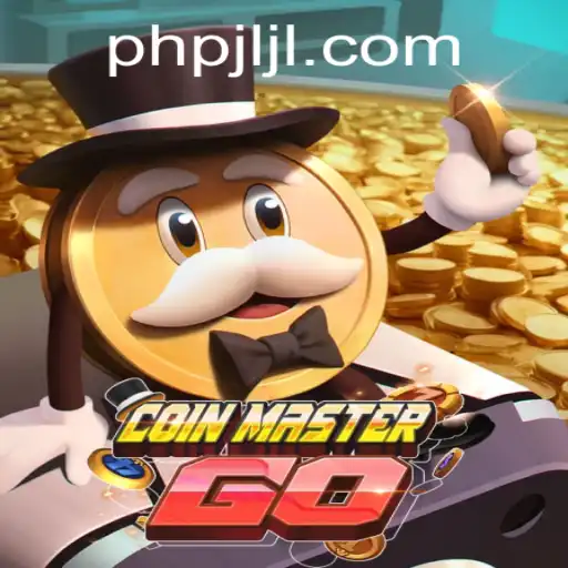 Exploring the Dynamic World of CoinMasterGO and the Role of PHPJL.VIP