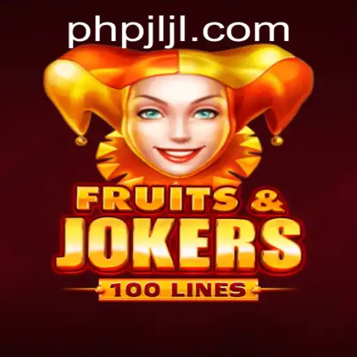 Discover the Excitement of FruitsAndJokers100 - A Thrilling Adventure with PHPJL.VIP