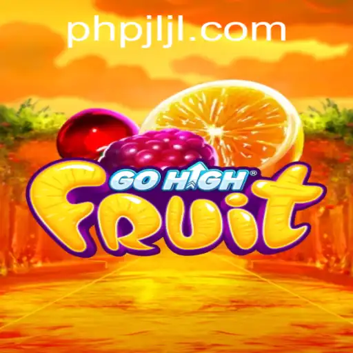 GoHighFruit: A Fruitful Adventure with PHPJL.VIP
