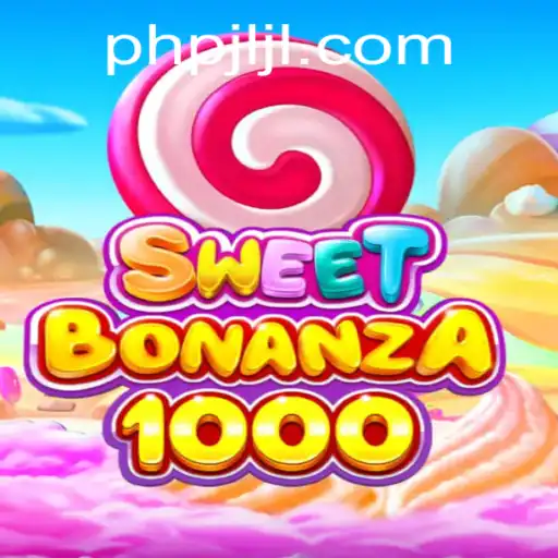 Exploring the Exciting World of SweetBonanza1000 on PHPJL.VIP