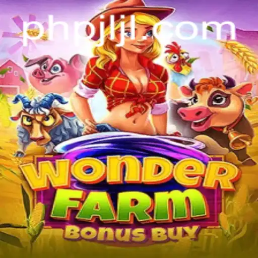 WonderFarmBonusBuy: A New Era of Farming Adventures with PHPJL.VIP